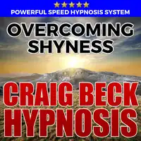 Overcoming Shyness: Hypnosis Downloads Audiobook by Craig Beck