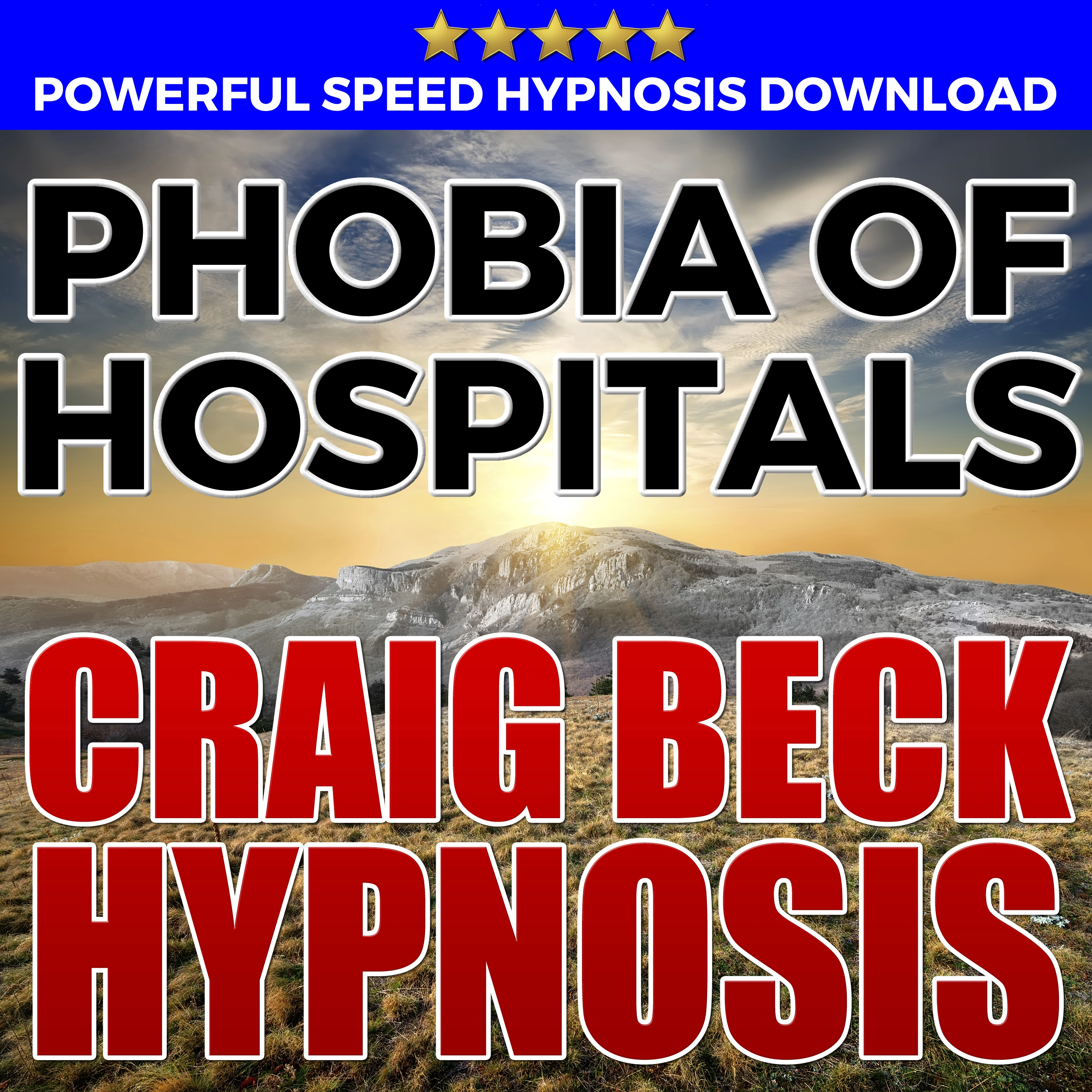 Phobia Of Hospitals: Hypnosis Downloads by Craig Beck