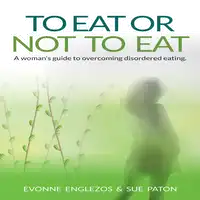 To Eat or Not To Eat Audiobook by Evonne Englezos & Sue Paton