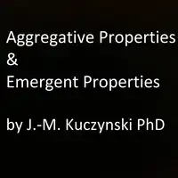 Aggregative Properties & Emergent Properties Audiobook by John-Michael Kuczynski