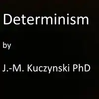 Determinism Audiobook by John-Michael Kuczynski