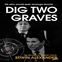 'Dig Two Graves' Audiobook by Edwin Alexander