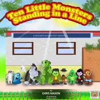 Ten Little Monsters Standing in a Line Audiobook by Chris Mason
