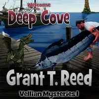 Welcome to Deep Cove Audiobook by Grant T. Reed