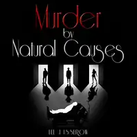 Murder By Natural Causes Audiobook by Lee J Isserow