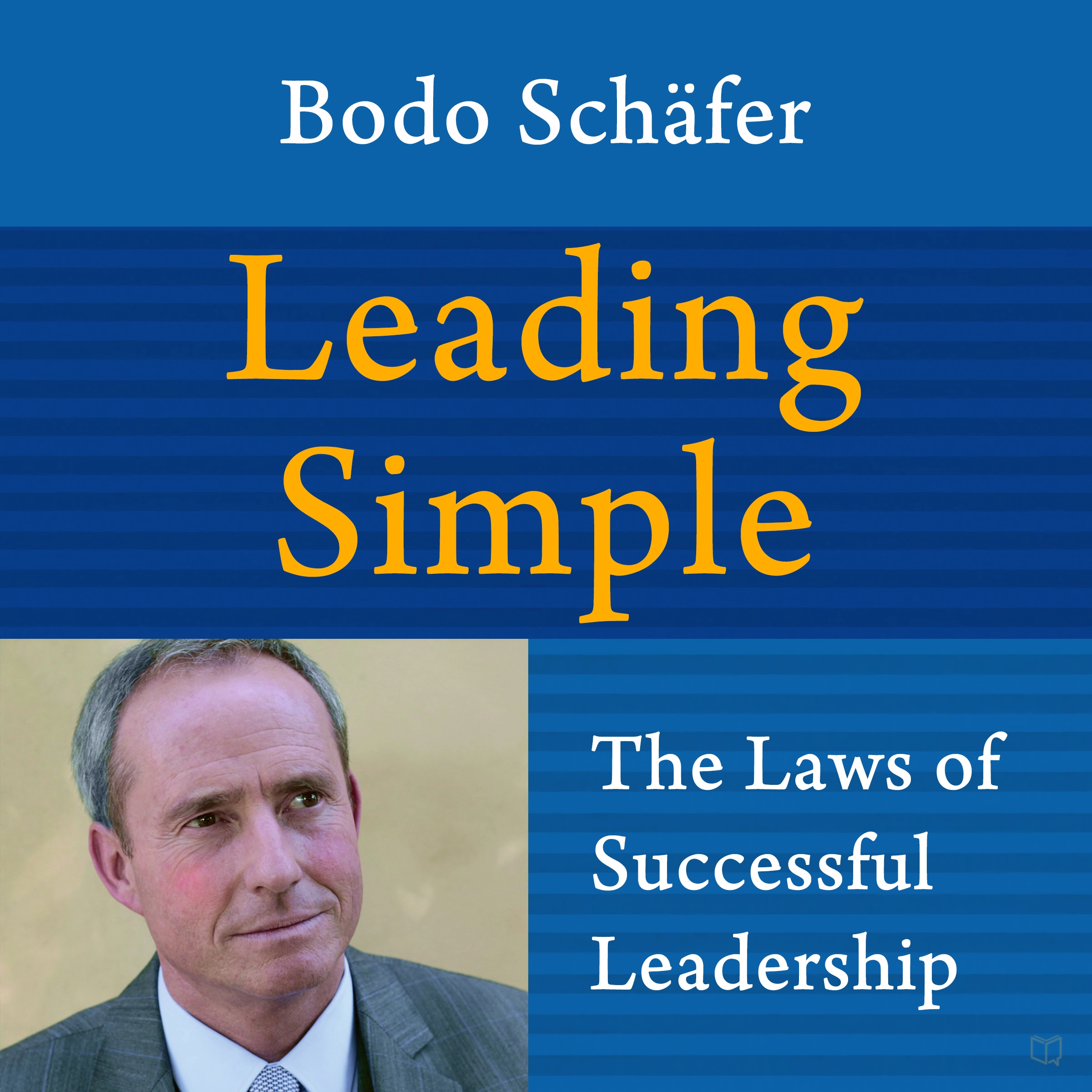 Leading Simple: The Laws of Successful Leadership by Bodo Shäfer Audiobook