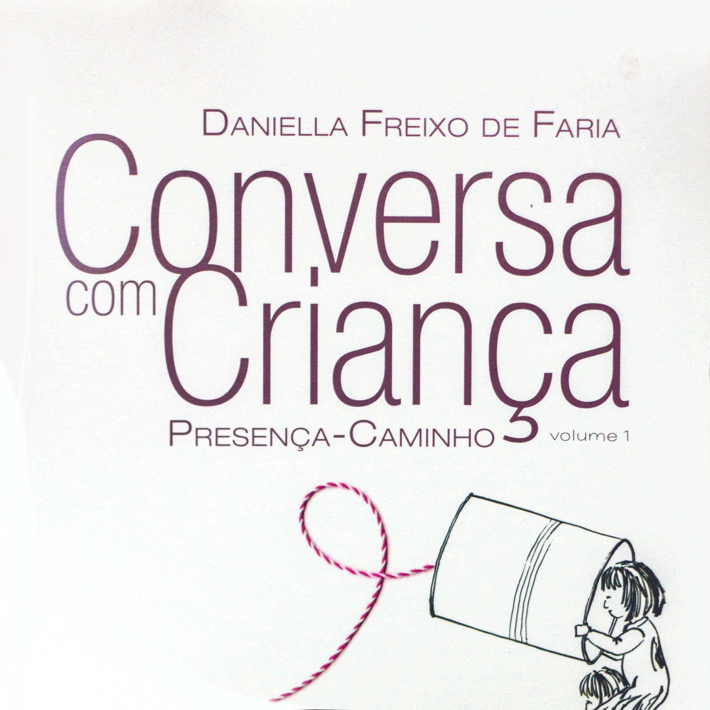 Conversa com Criança - Presença Caminho by Daniella Freixo de Faria Bonfim