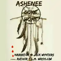 Ashenee Come Home Audiobook by L.M. Wasylciw