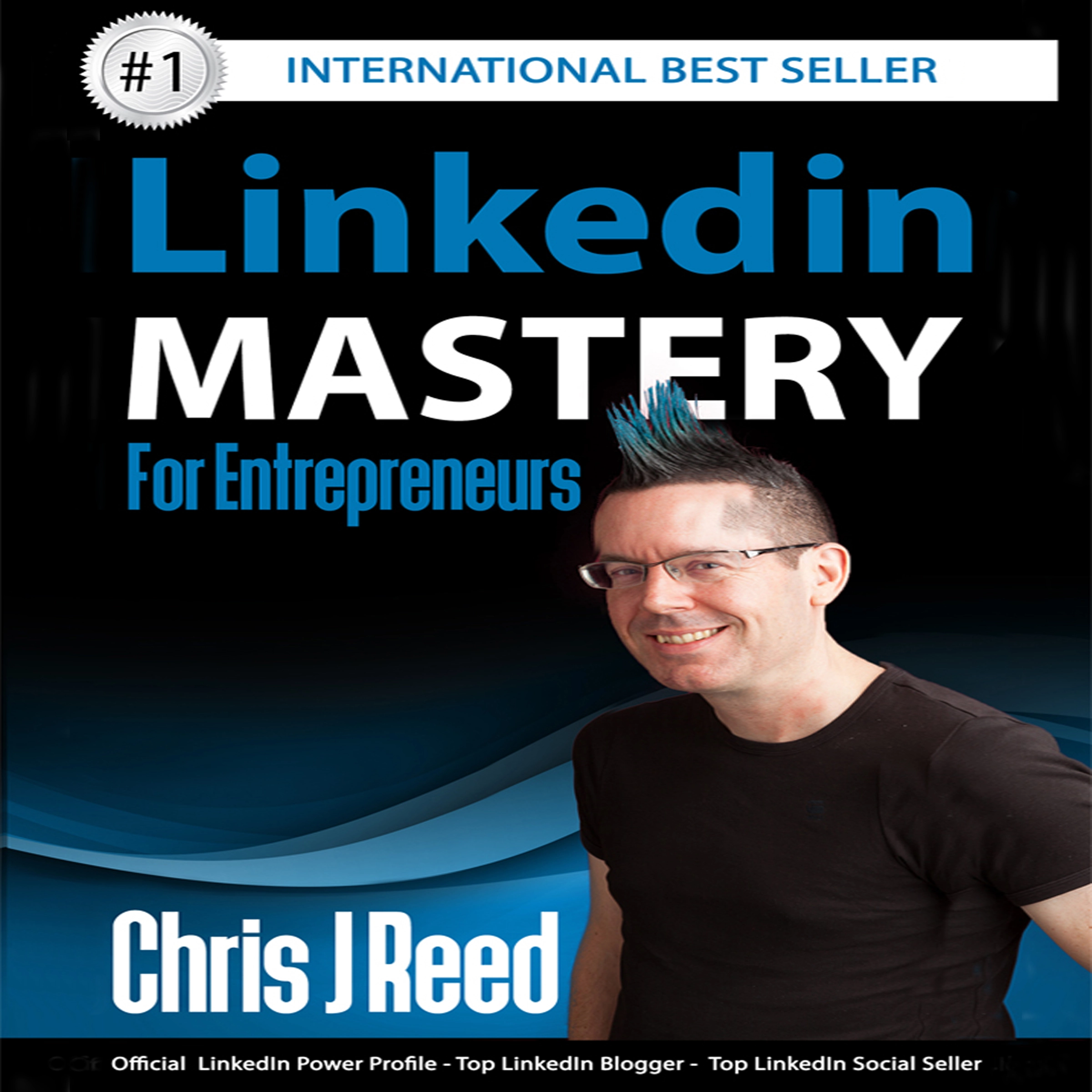 Linkedin Mastery for Entrepreneurs by Chris J Reed Audiobook