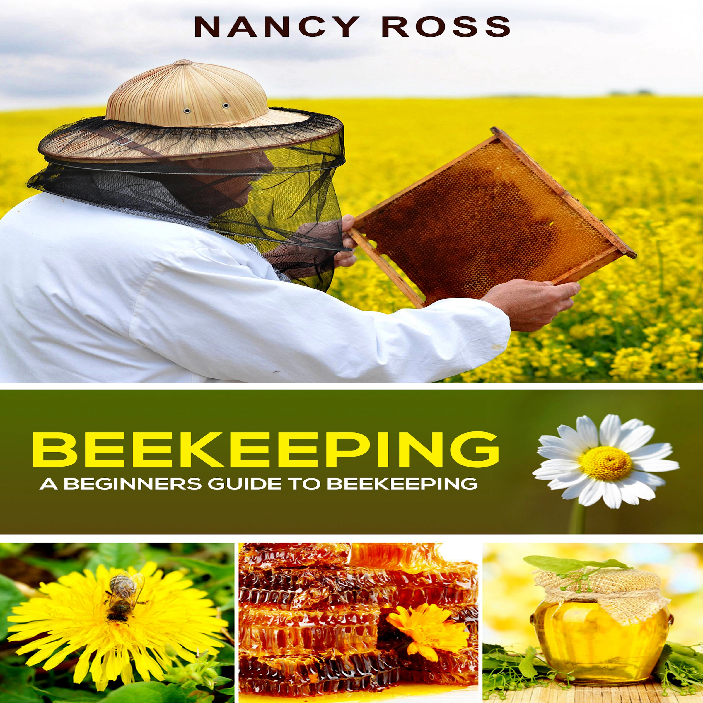 Beekeeping: A Beginners Guide To Beekeeping by Nancy Ross Audiobook