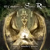 El Caballero del Santo Reino Audiobook by Pedro Camacho Camacho