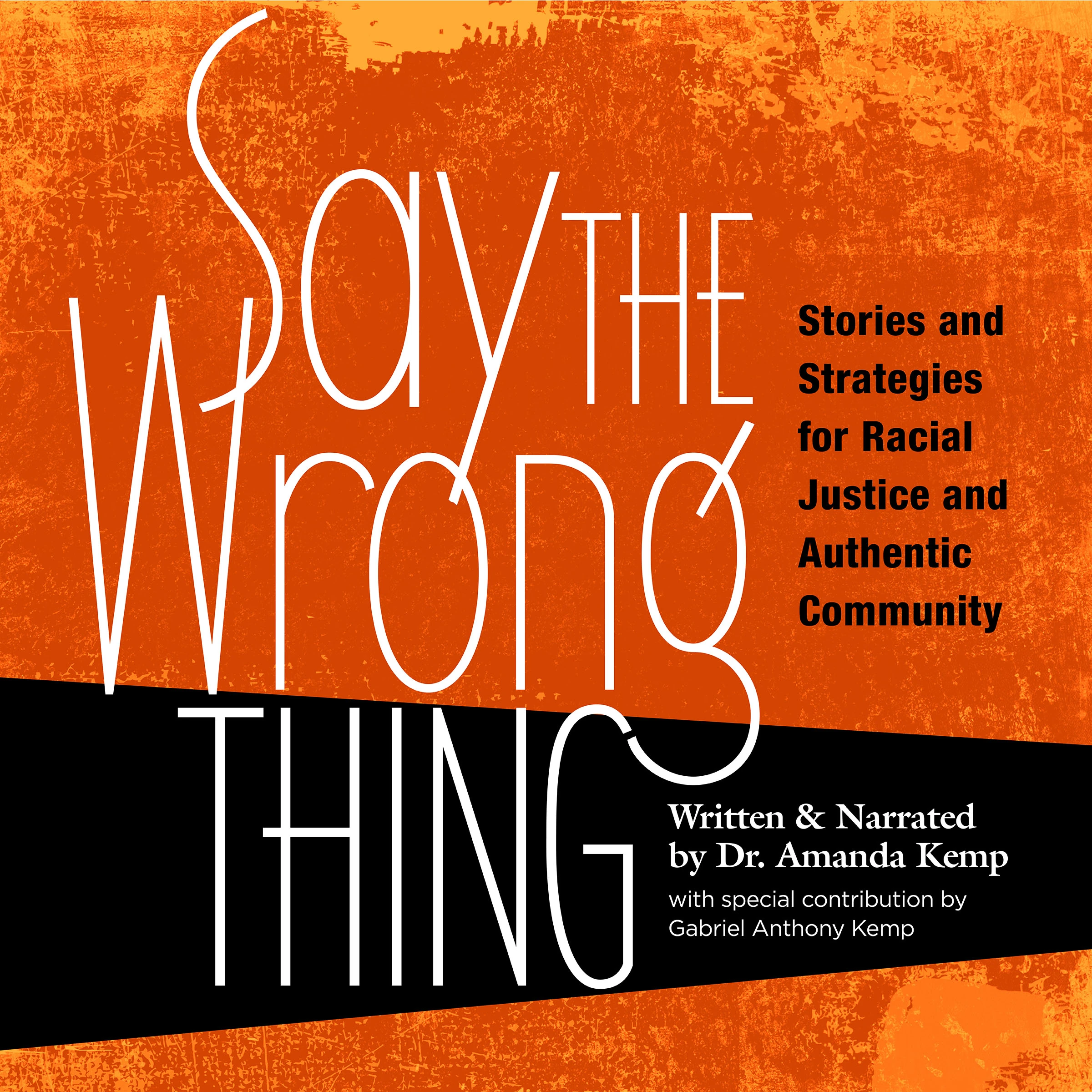 Say The Wrong Thing by Dr. Amanda Kemp Audiobook