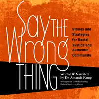 Say The Wrong Thing Audiobook by Dr. Amanda Kemp