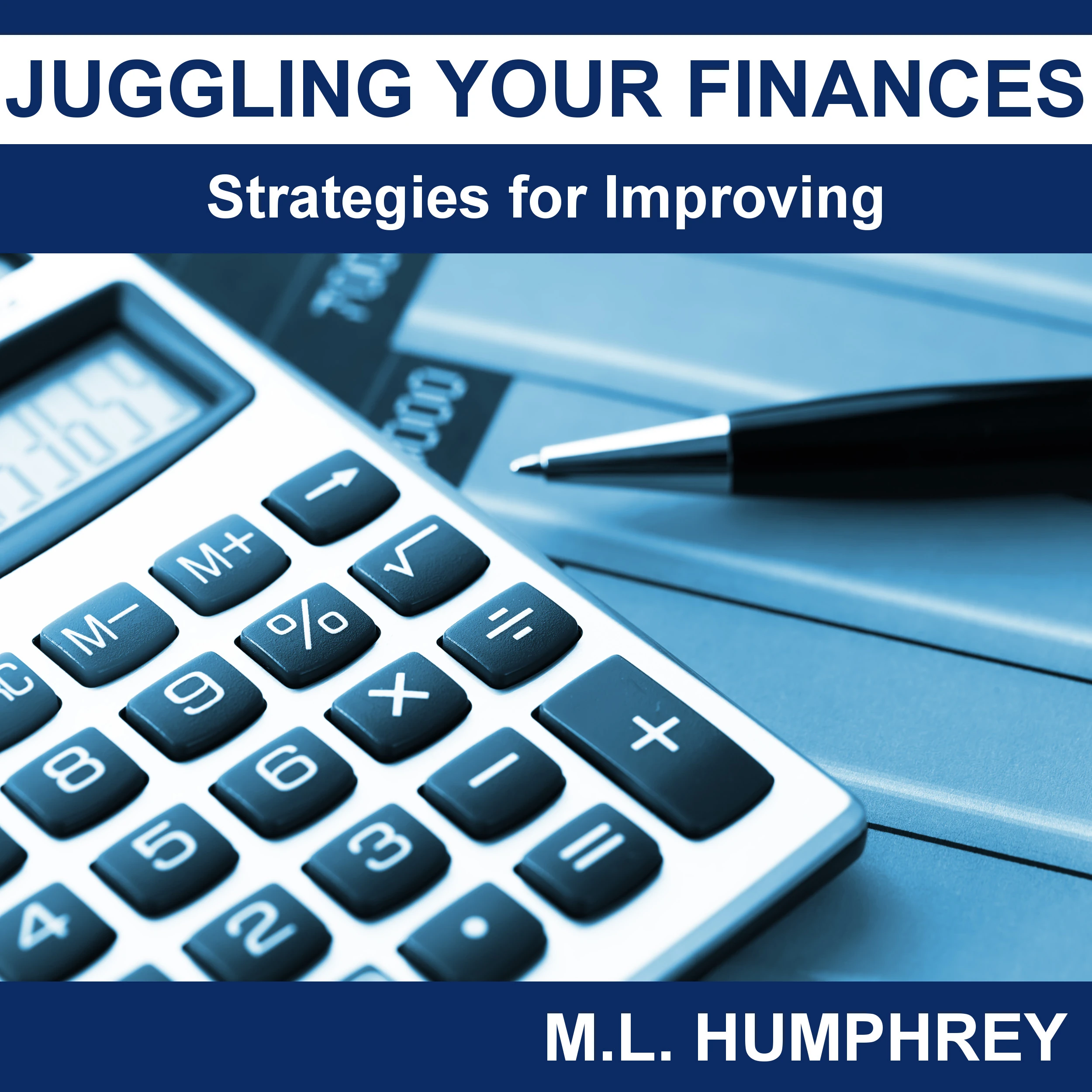 Juggling Your Finances: Strategies for Improving by M.L. Humphrey Audiobook