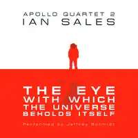 The Eye With Which The Universe Beholds Itself: Apollo Quartet Book 2 Audiobook by Ian Sales