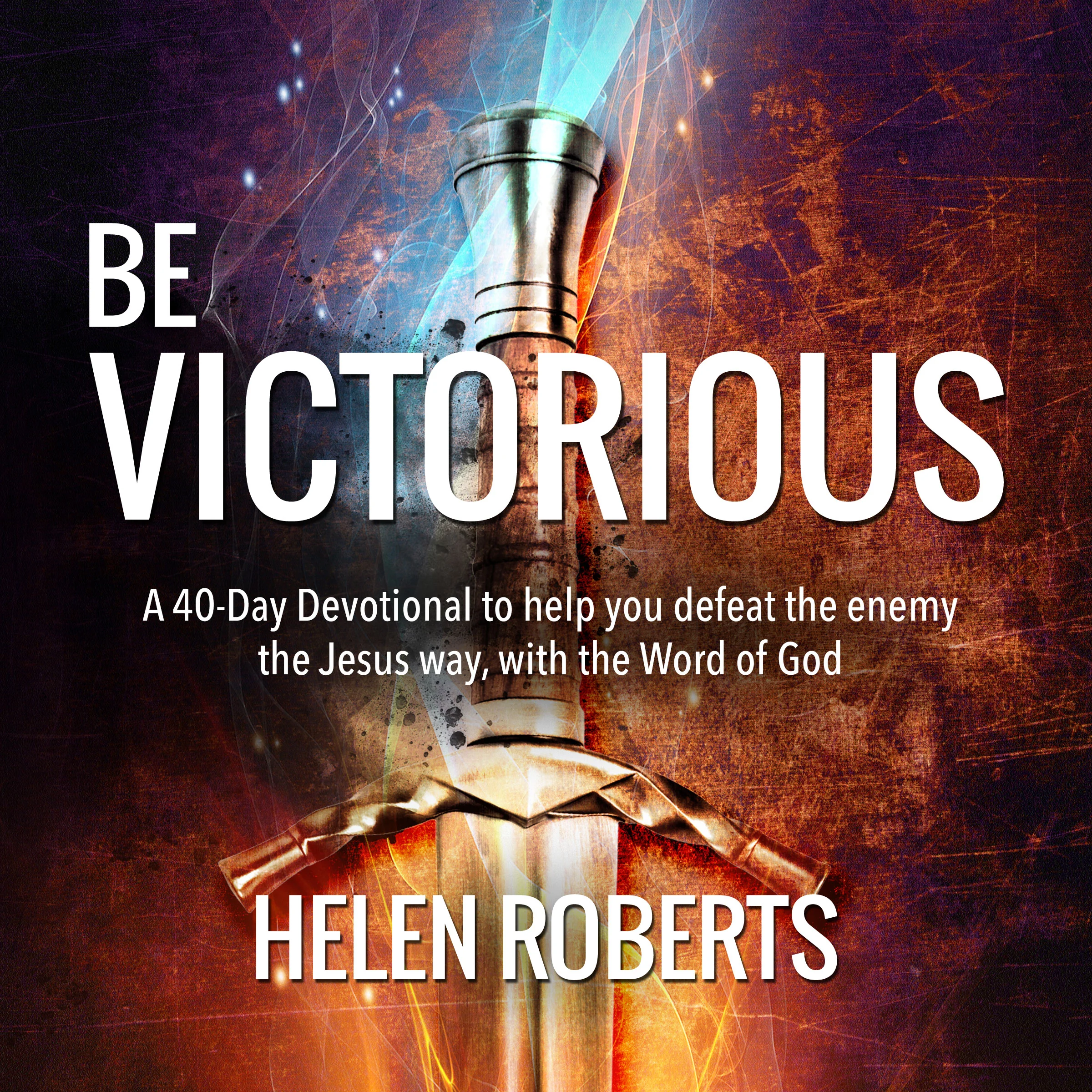 Be Victorious – Helen Roberts by Helen Roberts Audiobook