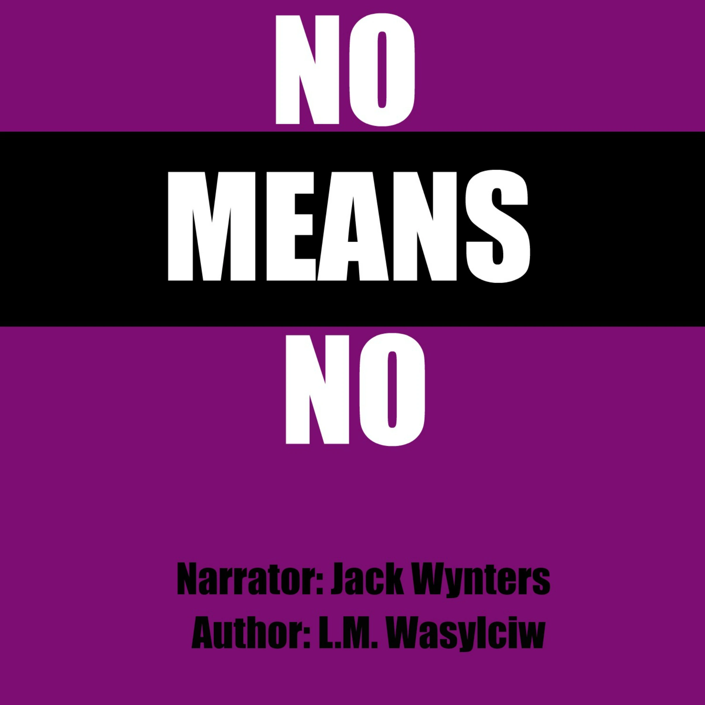 No Means No Audiobook by L.M. Wasylciw