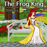 "The Frog King" by The Brothers Grimm  adapted by Kathleen McKay Audiobook by The Brothers Grimm