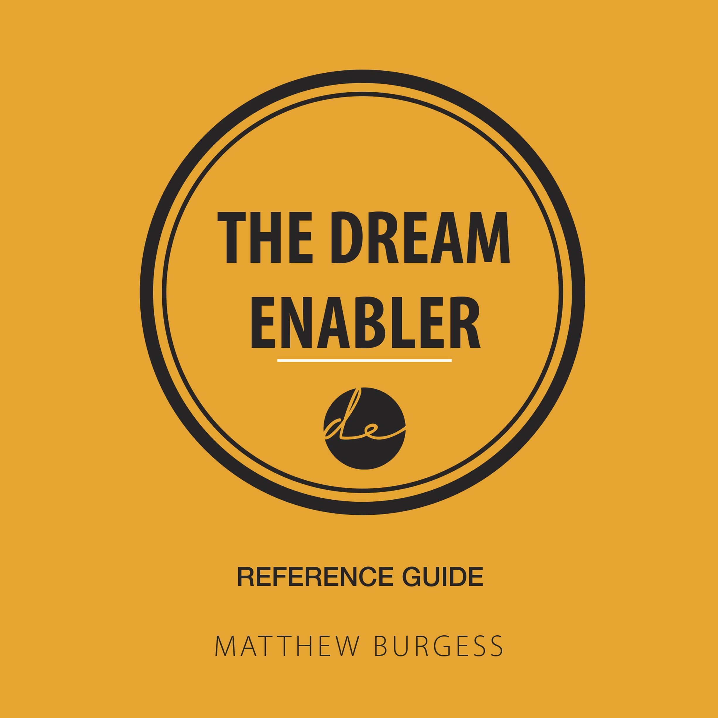 The Dream Enabler Reference Guide by Matthew Burgess Audiobook