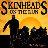 Skinheads On The Run Audiobook by Andy Aggro