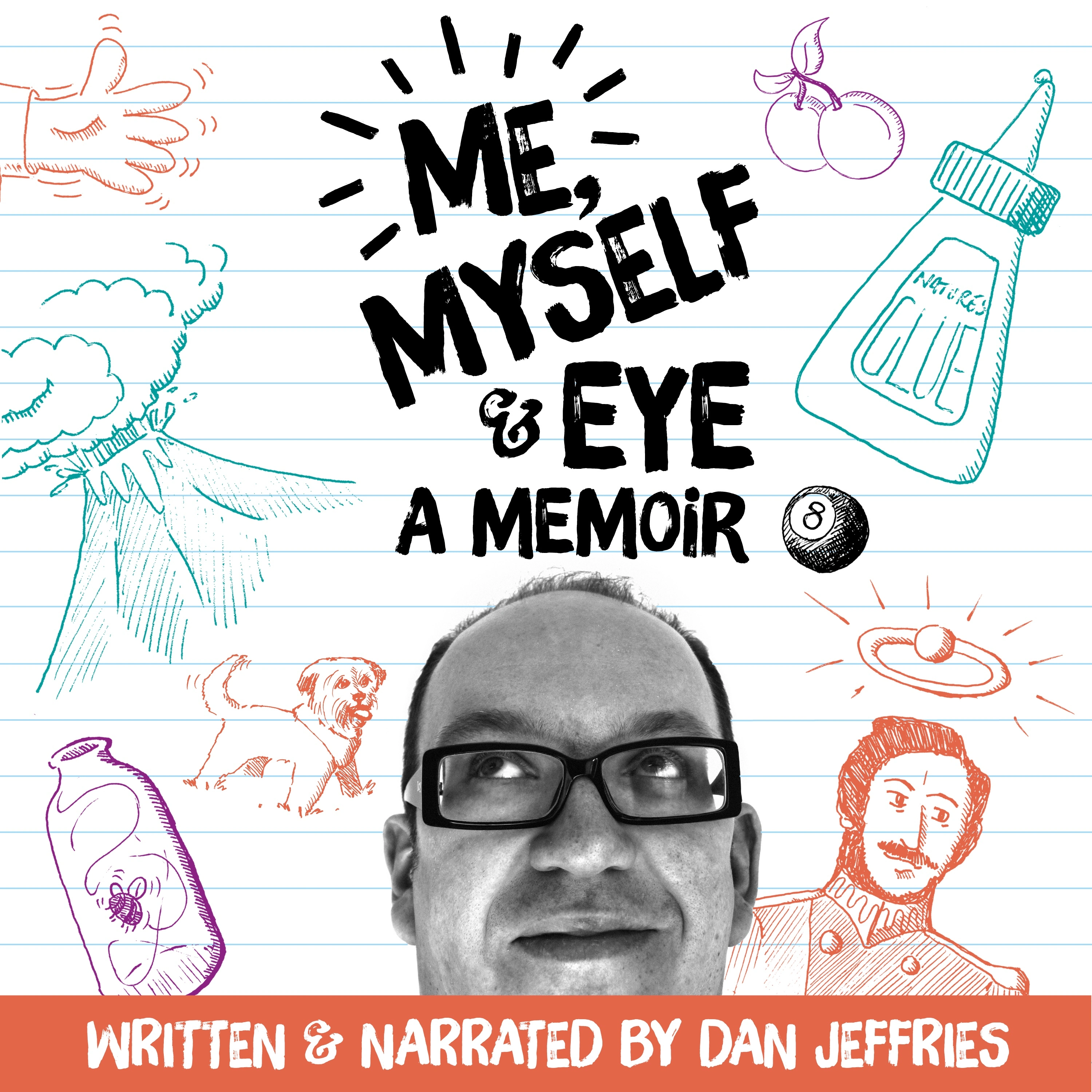 Me, Myself & Eye: A Memoir by Dan Jeffries Audiobook