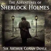 The Adventures Of Sherlock Holmes Audiobook by Arthur Conan Doyle