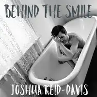 Behind The Smile Audiobook by Joshua Reid-Davis