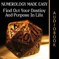 Numerology Made Easy: Find Out Your Destiny And Purpose In Life Audiobook by My Ebook Publishing House