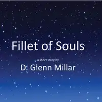 Fillet of Souls Audiobook by D. Glenn Millar