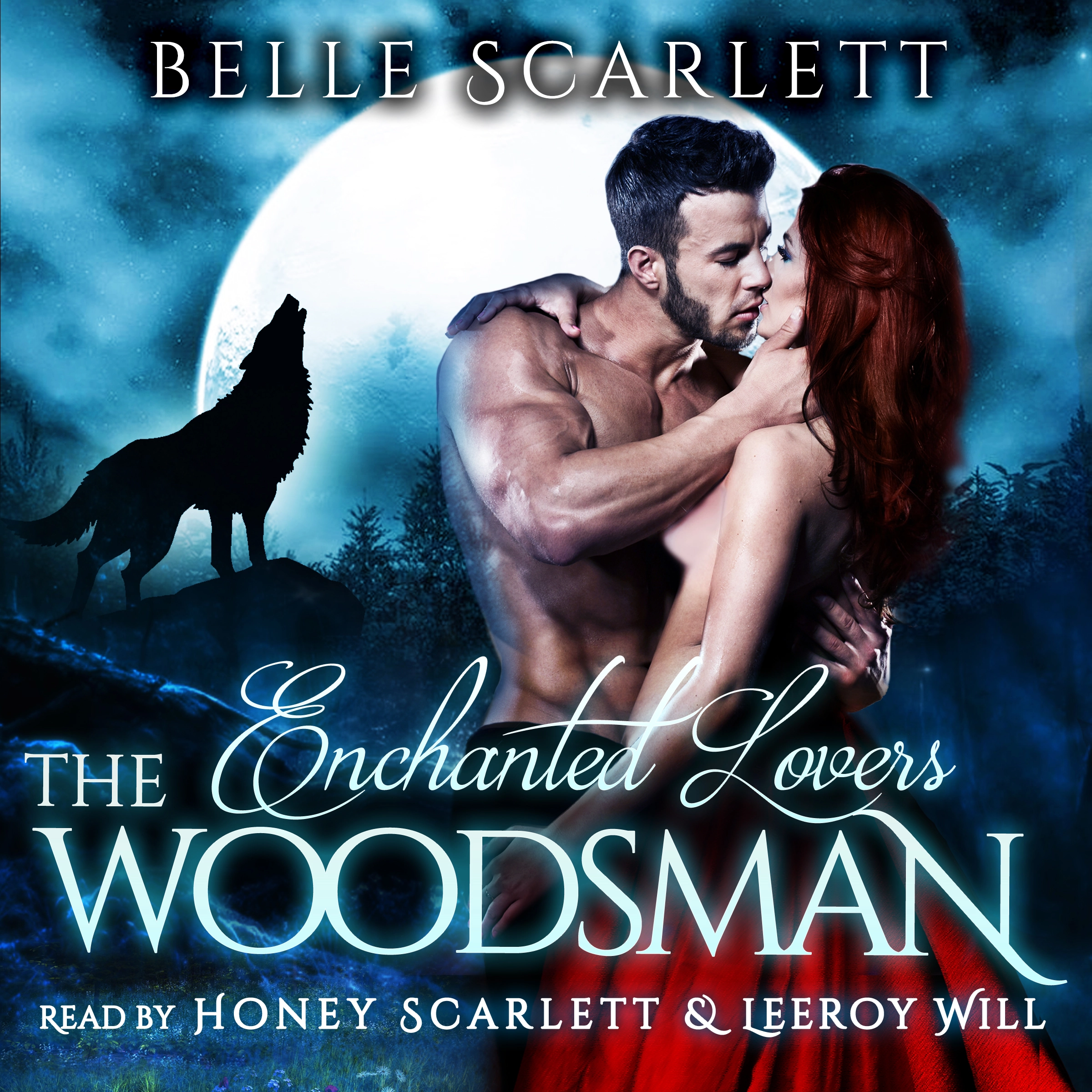 The Woodsman (Enchanted Lovers Book 1) by Belle Scarlett Audiobook