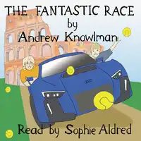 The Fantastic Race Audiobook by Andrew Knowlman