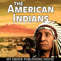 The American Indians Audiobook by My Ebook Publishing House