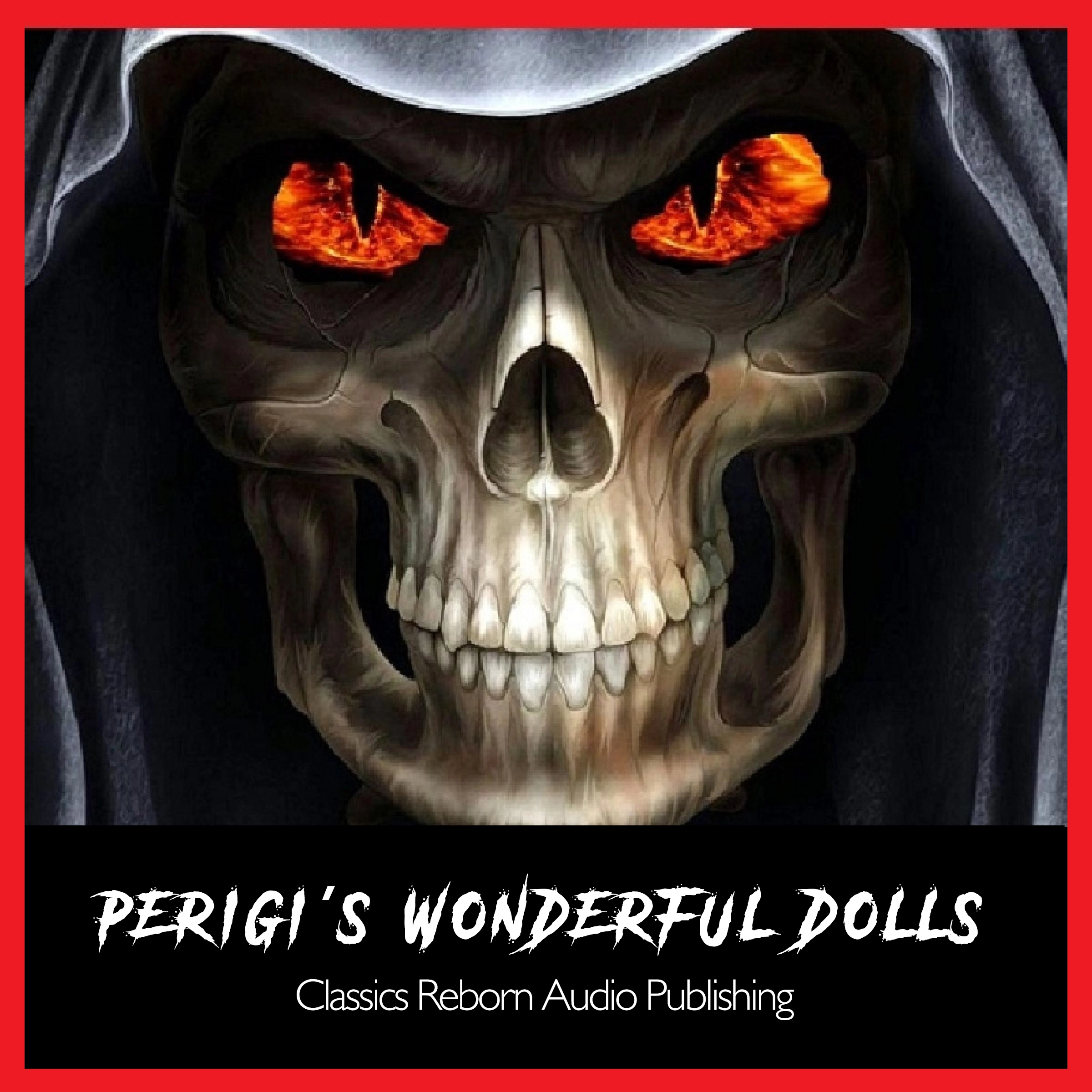 Perigi's Wonderful Dolls by Classics Reborn Audio Publishing Audiobook