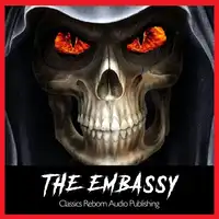 The Embassy Audiobook by Classics Reborn Audio Publishing