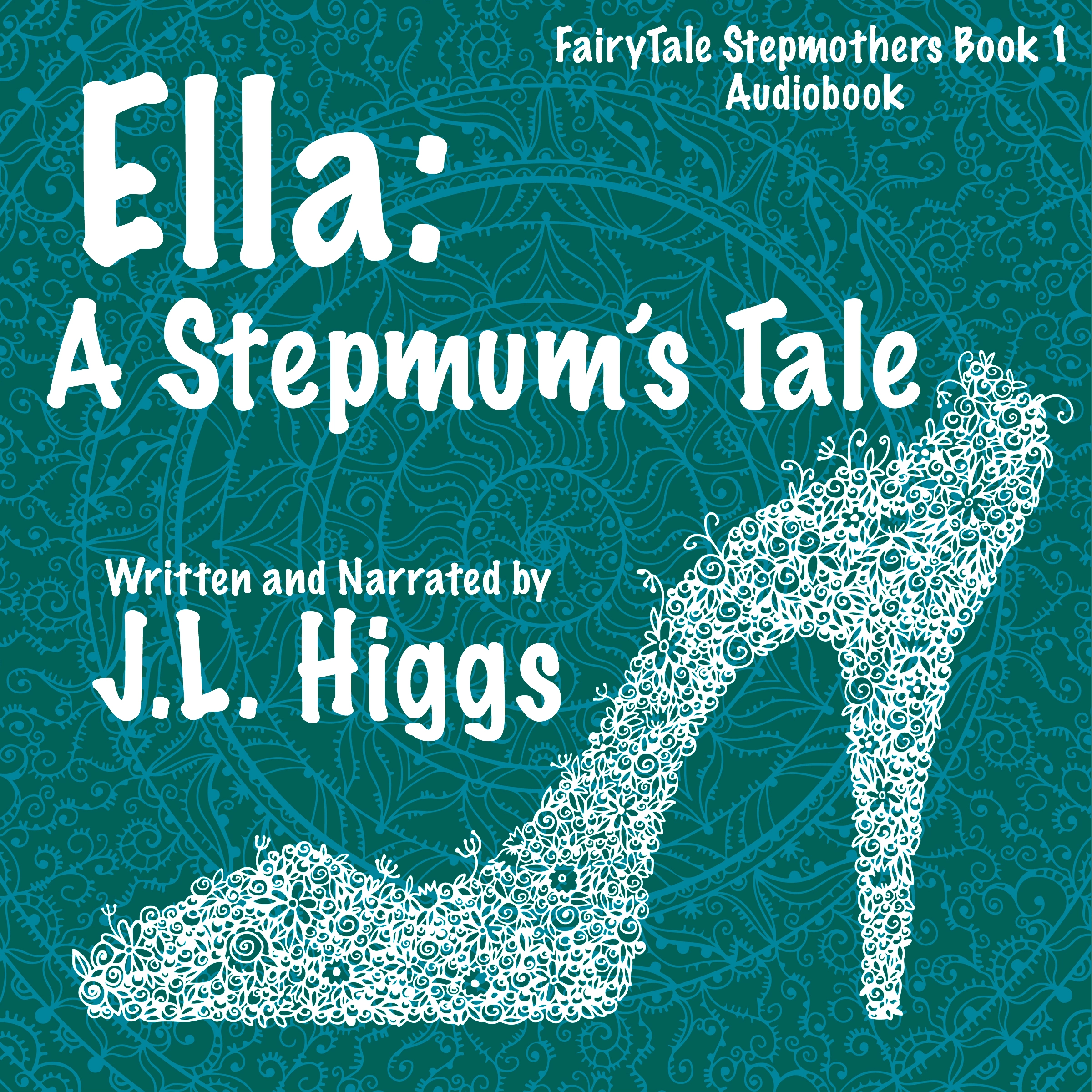 Ella: A Stepmum's Tale by J.L. Higgs Audiobook