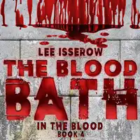 The Blood Bath Audiobook by Lee Isserow