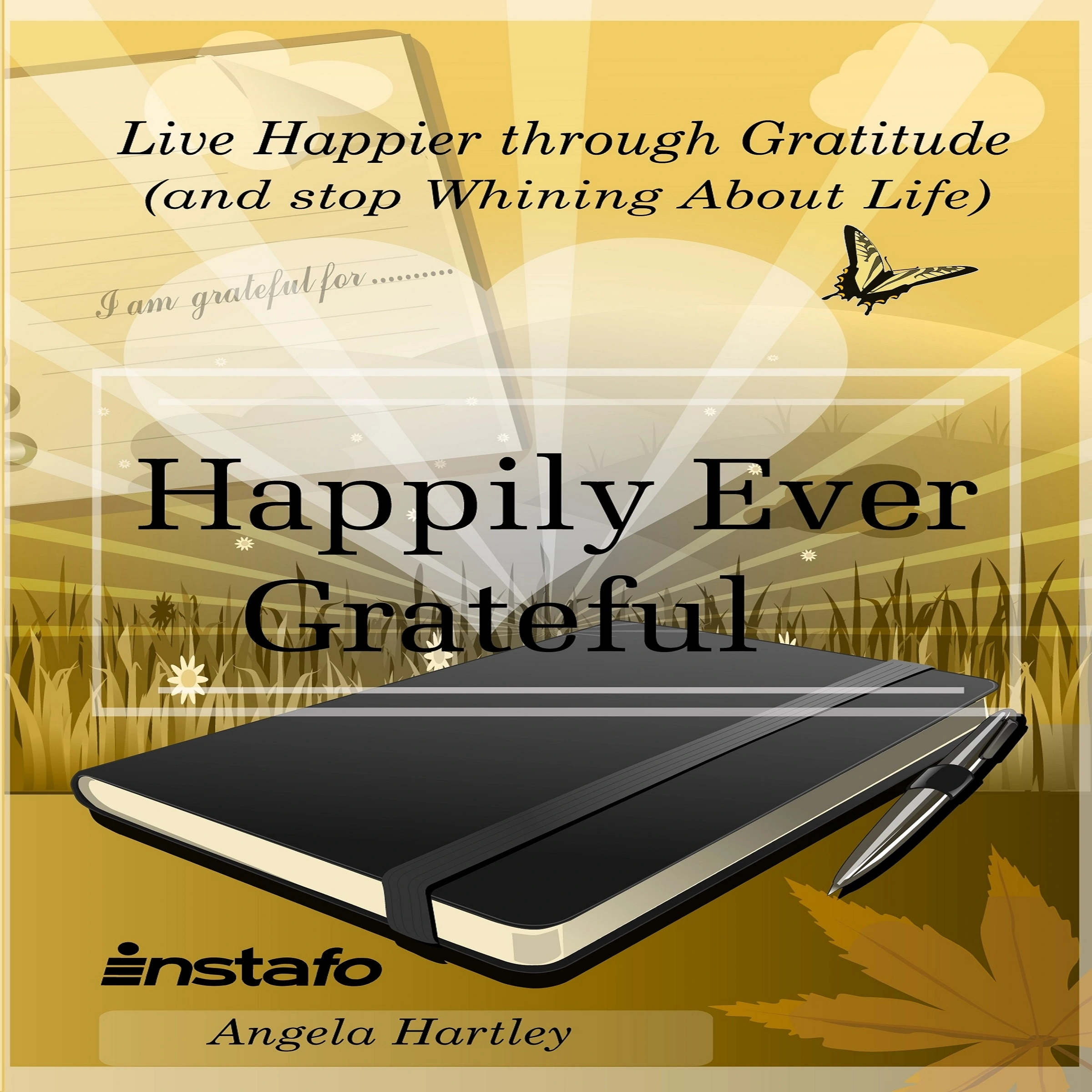 Happily Ever Grateful by Angela Hartley