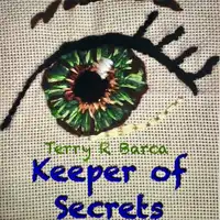 Keeper Of Secrets Audiobook by Terry R Barca