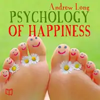 Psychology of Happiness Audiobook by Andrew Long