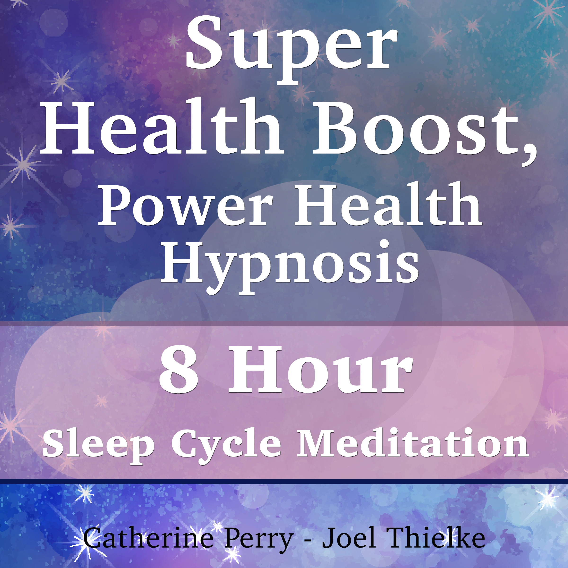Super Health Boost, Power Health Hypnosis: 8 Hour Sleep Cycle Meditation Audiobook by Joel Thielke