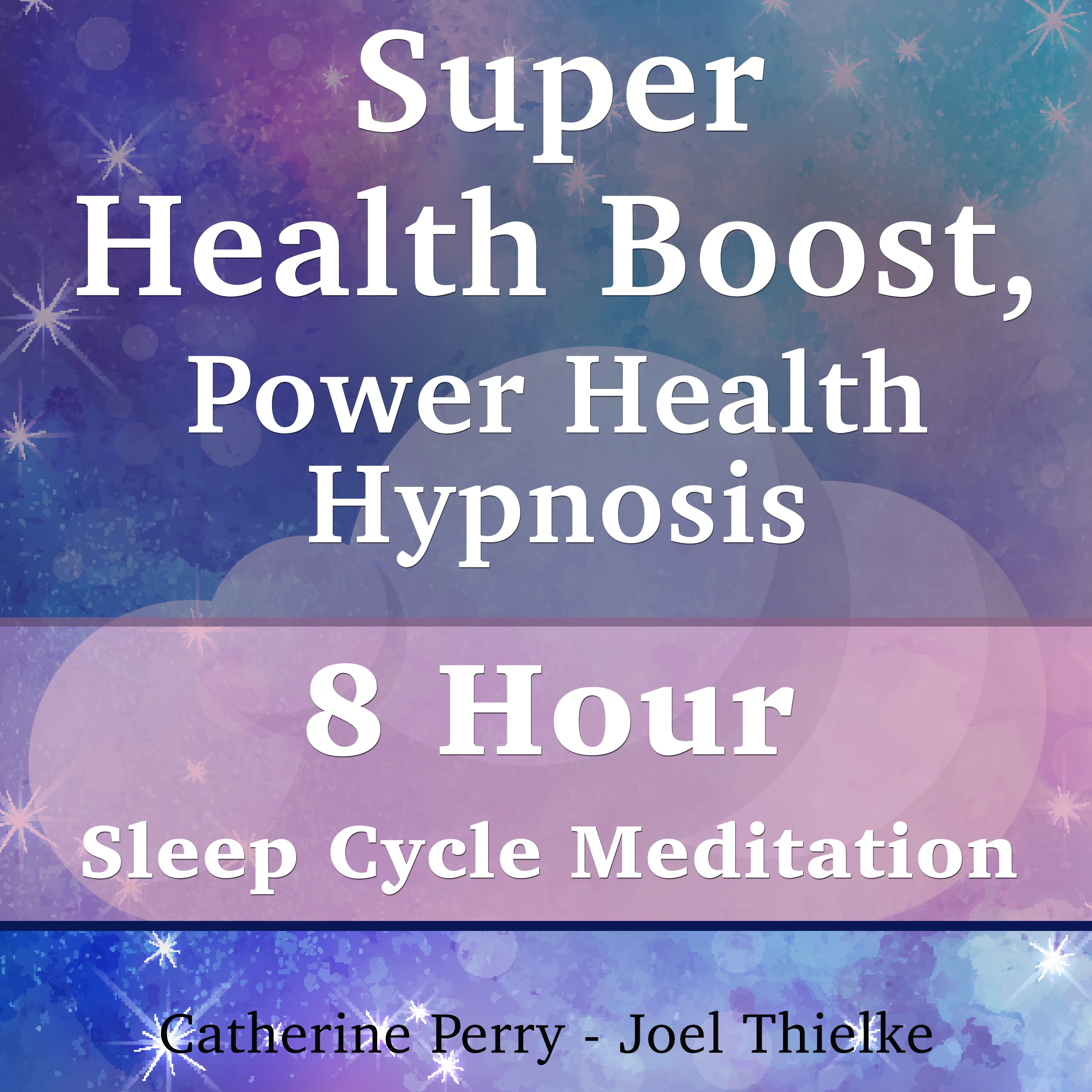 Super Health Boost, Power Health Hypnosis: 8 Hour Sleep Cycle Meditation by Joel Thielke Audiobook