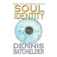 Soul Identity (Book 1) Audiobook by Dennis Batchelder