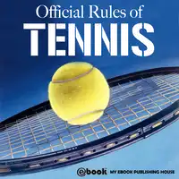 Official Rules of Tennis Audiobook by My Ebook Publishing House