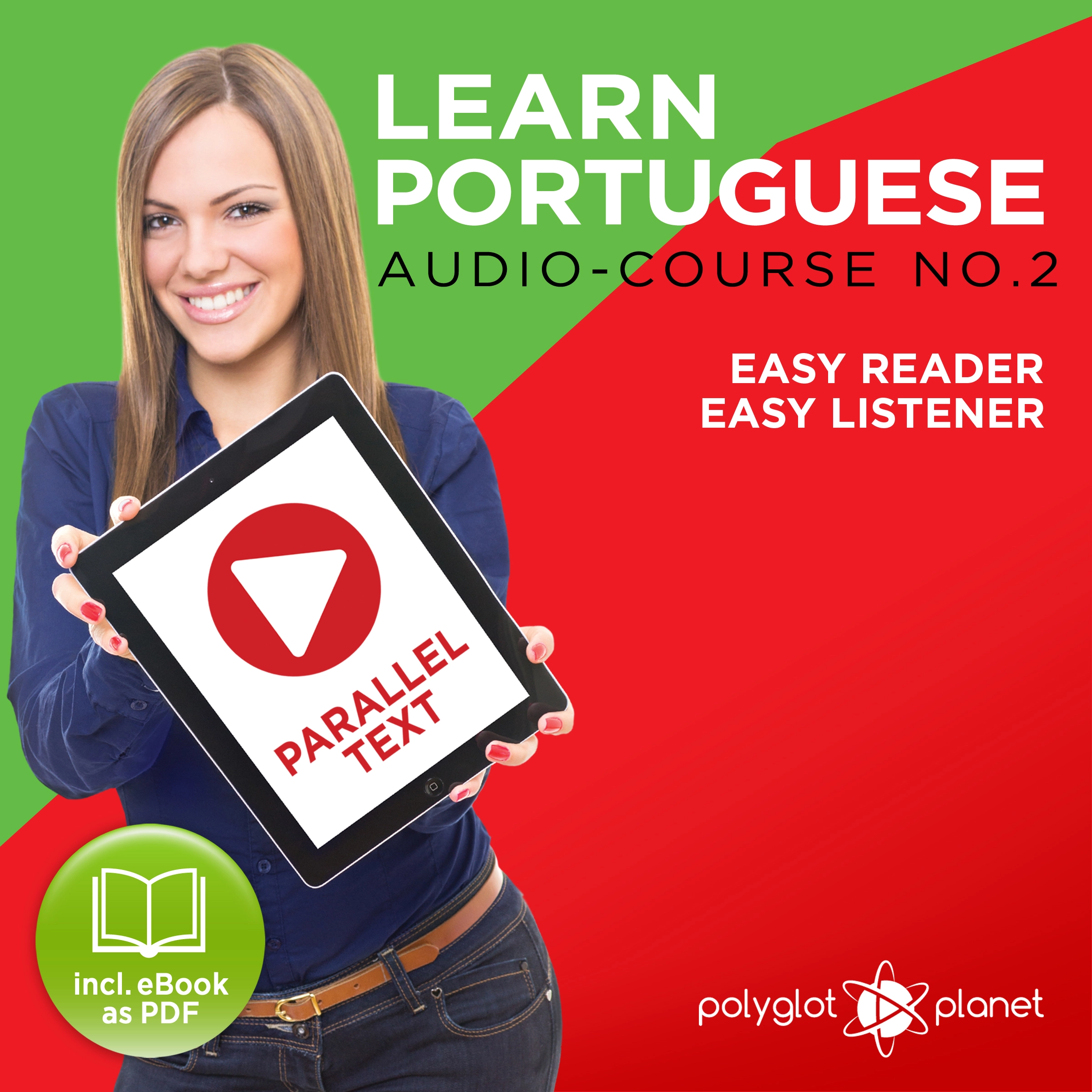 Learn Portuguese - Easy Reader - Easy Listener - Parallel Text - Portuguese Audio Course No. 2 - The Portuguese Easy Reader - Easy Audio Learning Course Audiobook by Polyglot Planet