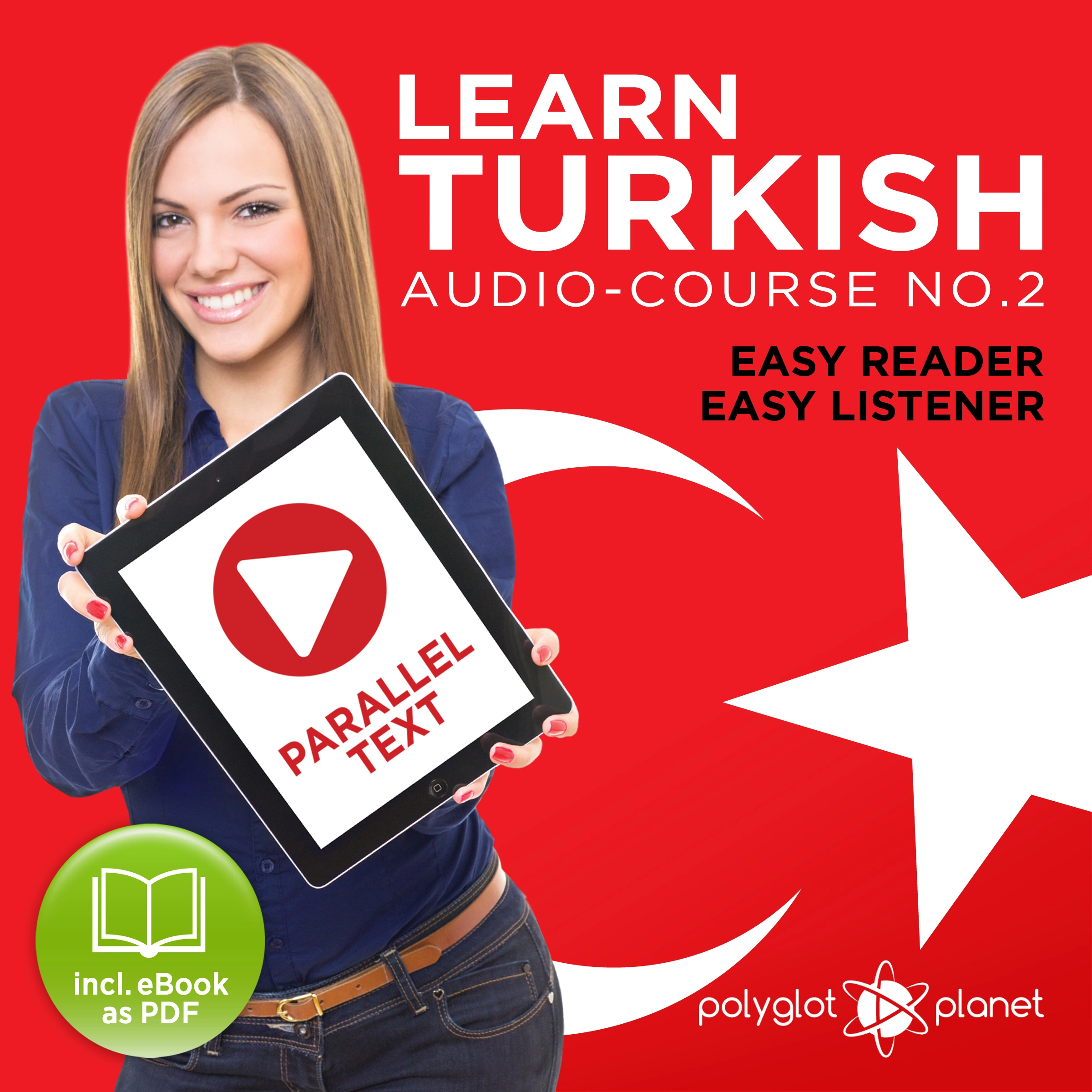 Learn Turkish - Easy Reader - Easy Listener - Parallel Text Audio Course No. 2 - The Turkish Easy Reader - Easy Audio Learning Course by Polyglot Planet