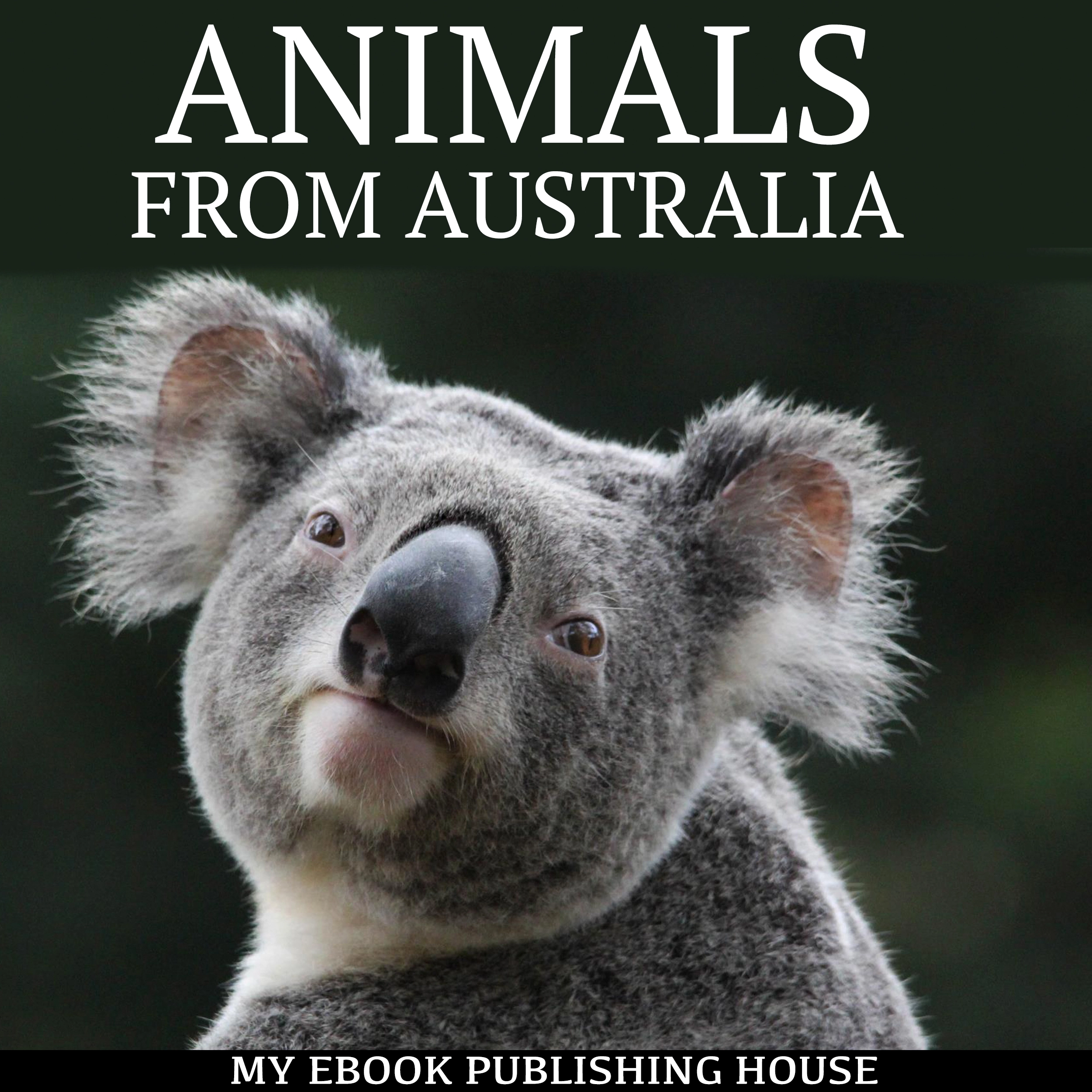 Animals from Australia Audiobook by My Ebook Publishing House