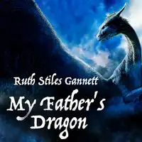 My Father's Dragon Audiobook by Ruth Stiles Gannett