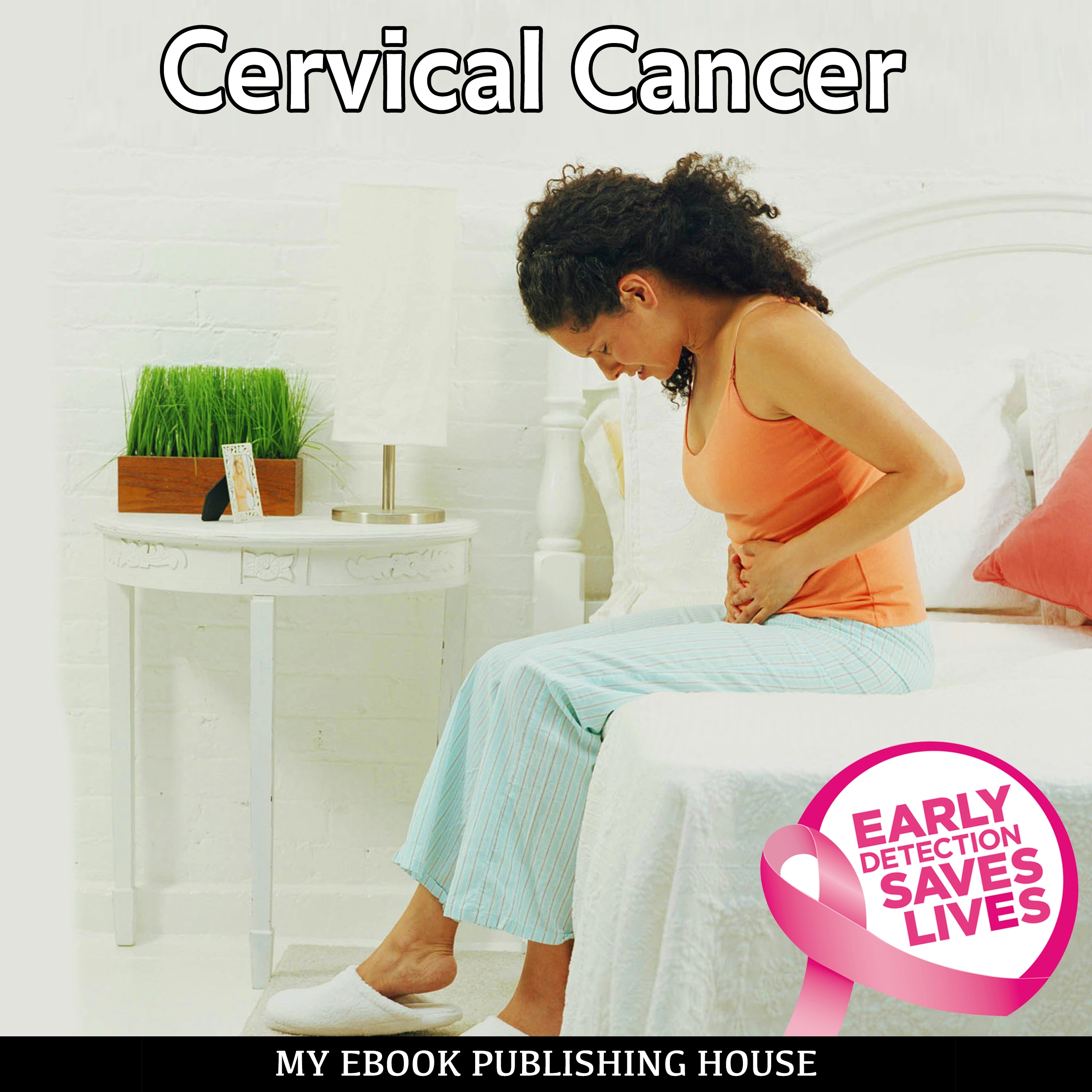 Cervical Cancer by My Ebook Publishing House