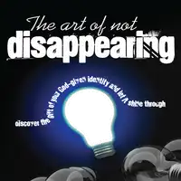 The Art of Not DIsappearing Audiobook by Dr Vangiel Shore