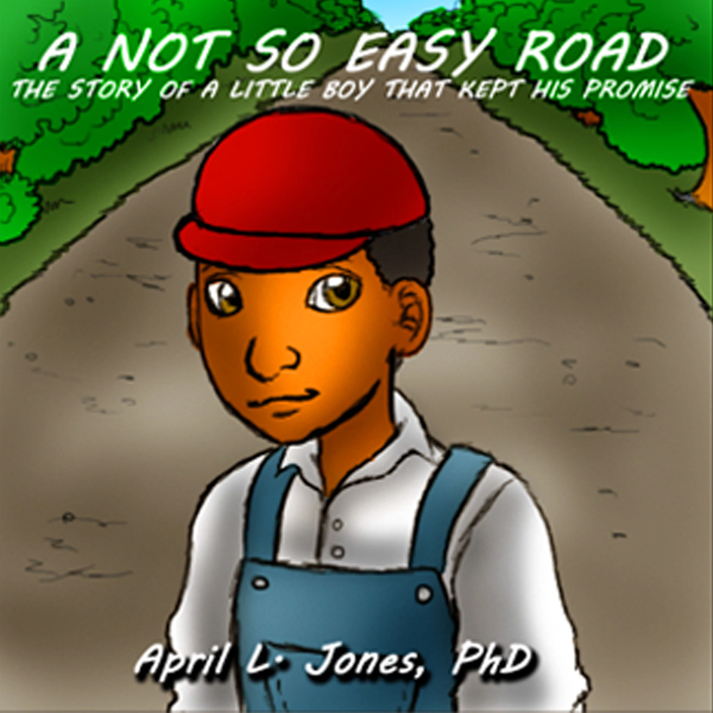 A Not So Easy Road: The Story of a Little Boy Who Kept His Promise by PhD Audiobook